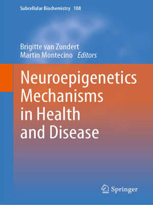 cover image of Neuroepigenetics Mechanisms in Health and Disease